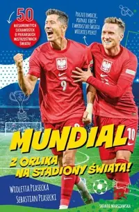 Promocja Mundial. Z orlika na stadiony świata!