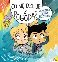 Co się dzieje z pogodą? Dlaczego klimat się zmienia Sprawdź teraz