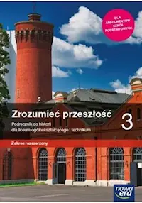 Obniżka ceny Zrozumieć przeszłość 3 Podręcznik Zakres rozszerzony