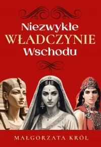 Niezwykłe władczynie Wschodu Bezpieczna płatność