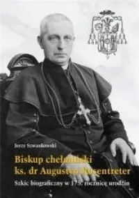 Biskup chełmiński ks. dr Augustyn Rosentreter Szybka dostawa