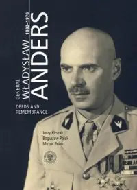 General Władysław Anders. Deeds and Remembrance Obniżka ceny
