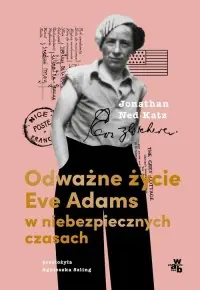 Odważne życie Eve Adams w niebezpiecznych czasach Okazja