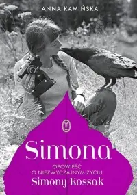 Simona. Opowieść o niezwyczajnym życiu Simony Kossak Nowy