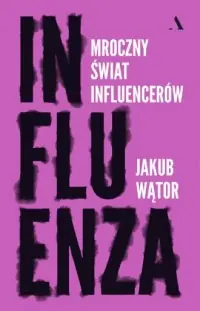 Influenza. Mroczny świat influencerów Oferta czasowa