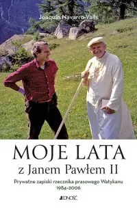Moje lata z Janem Pawłem II. Prywatne zapiski rzecznika prasowego Watykanu 1984-2006 Łatwy zwrot