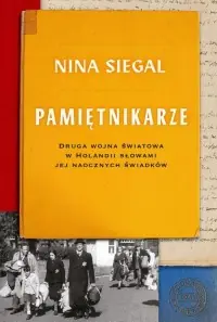 Pamiętnikarze. Druga wojna światowa w Holandii słowami jej naocznych świadków Ostatnia szansa