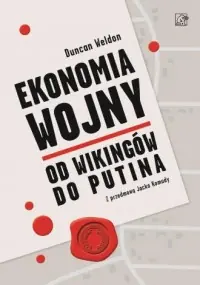 Oferta czasowa Ekonomia wojny. Od wikingów do Putina