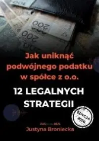 Łatwy zwrot Jak uniknąć podwójnego podatku w spółce z o.o.