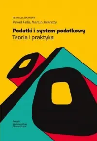 Ostatnia szansa Podatki i system podatkowy. Teoria i praktyka