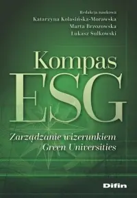 Kompas ESG. Zarządzanie wizerunkiem Green Universities Ostatnie sztuki