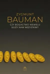 Czy bogactwo niewielu służy nam wszystkim? Taniej