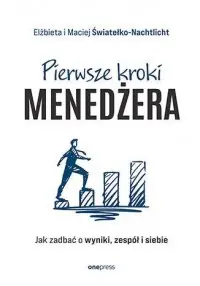 Hit cenowy Pierwsze kroki menedżera. Jak zadbać o wyniki, zespół i siebie