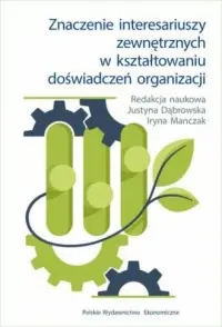 Nowy Znaczenie interesariuszy zewnętrznych w kształtowaniu doświadczeń organizacji