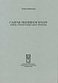 Zamów teraz Caspar Friedrich Wolff. Studium z filozofii biologii czasów Oświecenia