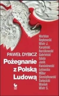 Darmowa dostawa Pożegnanie z Polską Ludową. Rozmowy o schyłku PRL i narodzinach III RP