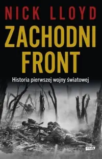 Zachodni front. Historia pierwszej wojny światowej Super okazja