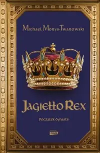 Wysoka jakość Jagiełło Rex. Początek dynastii