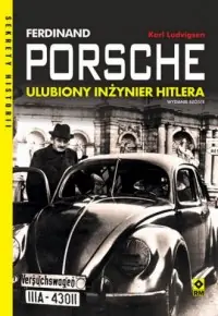 Ferdynand porsche. Ulubiony inżynier Hitlera Najlepsza cena