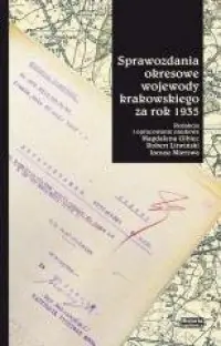 Sprawozdania okresowe wojewody krakowskiego za rok 1935 Super okazja