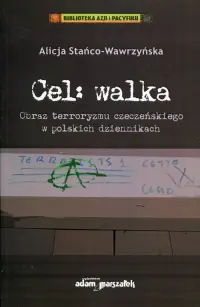 Cena promocyjna Cel: walka. Obraz terroryzmu czeczeńskiego w polskich dziennikach. Seria: Biblioteka Azji i Pacyfiku