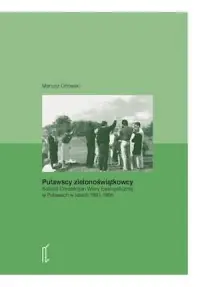 Puławscy zielonoświątkowcy. Kośció́ł Chrześ́cijan Wiary Ewangelicznej w Puławach w latach 1991-1995 Łatwy zwrot