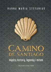 Camino de Santiago. Między historią, legendą i mitem Wyprzedaż
