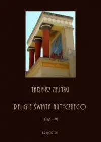 Wysoka jakość Religie świata antycznego. Tom 1-6. KOMPLET