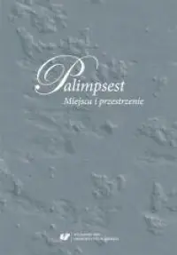Oferta czasowa Palimpsest. Miejsca i przestrzenie