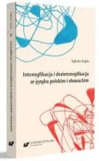 Intensyfikacja i dezintensyfikacja w języku polskim i słowackim Premium