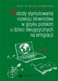 Wybór klientów Metody stymulowania rozwoju słownictwa w języku polskim u dzieci dwujęzycznych na emigracji