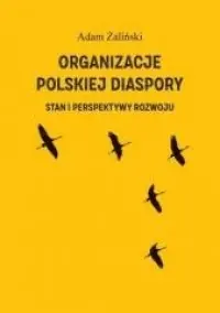 Organizacje polskiej diaspory Ostatnia szansa