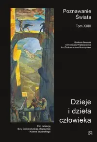 Darmowy zwrot Poznawanie świata. Dzieje i dzieła człowieka. Tom XXIII. Seria: Studium Generale Universitatis Wratislaviensis