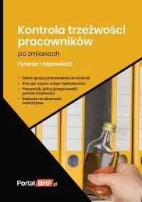 Kontrola trzeźwości pracowników po zmianach. Pytania i odpowiedzi Najlepsza cena