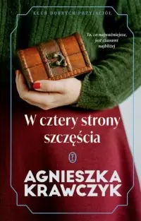 Obniżka ceny W cztery strony szczęścia. Klub Dobrych Przyjaciół
