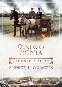 Szybka wysyłka Żniwo Ognia. Tom 1. Ciernie i osty
