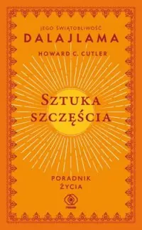Sztuka szczęścia. Poradnik życia Ostatnia szansa