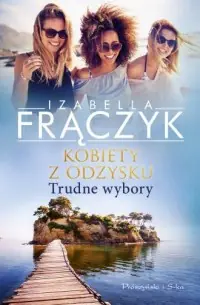 Zamów dziś Kobiety z odzysku. Trudne wybory