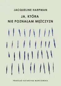 Ostatnia szansa Ja, która nie poznałam mężczyzn