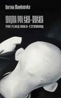 Wojna polsko-ruska pod flagą biało-czerwoną Taniej