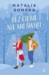 Bez ciebie nie ma świąt Łatwy zwrot