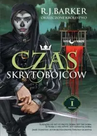 Trylogia okaleczone królestwo. Tom 1. Czas skrytobójców Darmowa dostawa