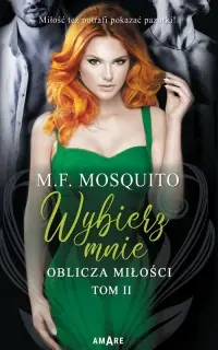 Oblicza miłości. Tom 2. Wybierz mnie Łatwy zwrot