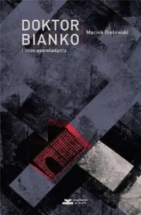 Doktor Bianko i inne opowiadania Bestseller