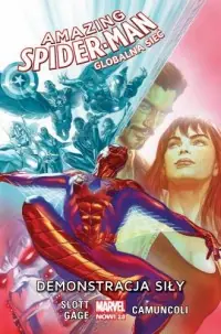 Amazing Spider-Man. Globalna sieć. Tom 3;. Demonstracja siły Ostatnie sztuki