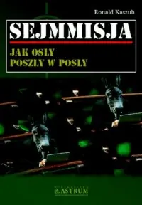 Tylko do końca tygodnia Sejmmisja. Jak osły poszły w posły