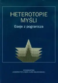 Darmowy zwrot Heterotopie myśli. Eseje z pogranicza, Prace ofiarowane Profesor Jadwidze Mizińskiej
