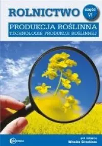 Premium Rolnictwo cz. VI. Produkcja roślinna
