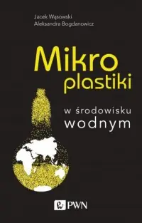 Mikroplastiki w środowisku wodnym Szybka dostawa
