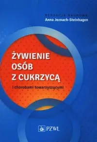 Tylko do końca tygodnia Żywienie osób z cukrzycą i chorobami towarzyszącymi